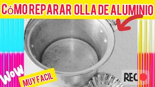 REPARA tus OLLAS de ALUMINIO y PELTRE