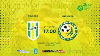 "Полісся" vs "Авангард". 1 ЛІГА 20/21. 26 тур. LIVE - Житомир.info