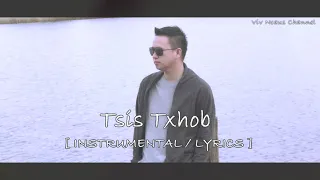 Tsis Txhob [ Instrumental / Lyrics ]