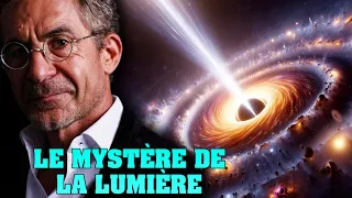 Etienne Klein - Le Mystère de la Lumière