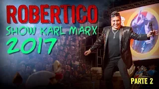 Show en Vivo Robertico Comediante en el Karl Marx, Cuba 2017 - PARTE 2