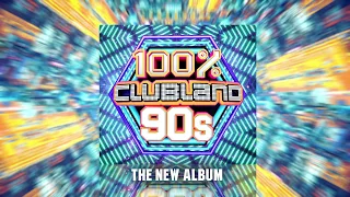 100% Clubland 90s - The Album (TV Ad)