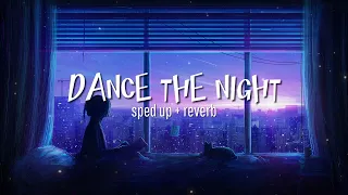 Dance The Night - Dua Lipa (sped up + reverb)