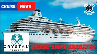 Two Crystal Cruise Ships Arrested In The Bahamas