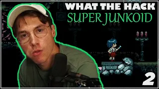 What The Hack | Super Junkoid | FINALE