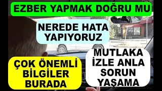 Ezber Yapmak Doğru mu Sürüş Anında Nerede Hata Yapıyoruz Mutlaka İzlemen Gerekiyor Soluksuz Anlattık