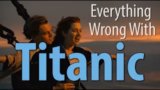 Everything Wrong With Titanic In 9 Minutes Or So