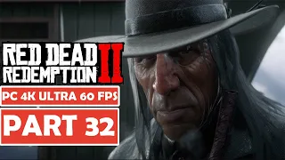 Red Dead Redemption 2 GAMEPLAY WALKTHROUGH PART 32 NO COMMENTARY 4K