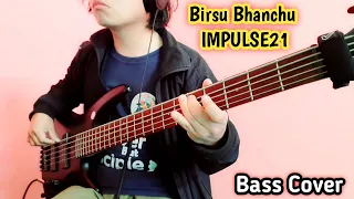 Birsu Bhanchu - IMPULSE21 | Bass Cover  | Joel Kyapchhaki Magar