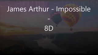 James Arthur - (Impossible) - (8D)