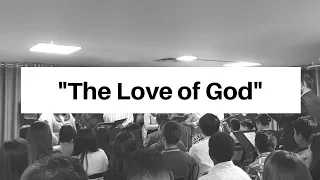 The Love of God | BBBCM Choir | 12.27.19