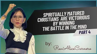 SPIRITUALLY MATURED CHRISTIANS ARE VICTORIOUS BY WINNING THE BATTLE IN THE MIND Part 4 / 101523