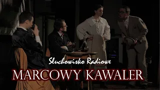 Marcowy kawaler - Józef Bliziński | Słuchowisko Radiowe