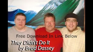 Brad Dassey - They Didn't Do It OFFICIAL