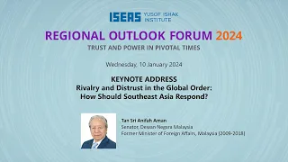 ROF2024 Keynote Address Rivalry and Distrust in the Global Order: How Should Southeast Asia Respond?