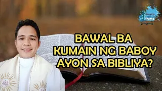 EP 122 l BAWAL BA KUMAIN NG BABOY AYON SA BIBLIYA?