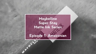 AMAZONIAN: Maybelline Super Stay Matte Ink Series