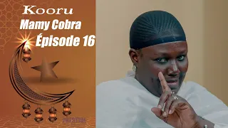 Kooru Mamy Cobra Ak Barro - Épisode 16