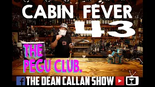 CABIN FEVER 43 The Pegu Club