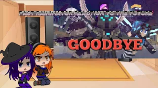past rainimator reaction to the future (goodbye) sorry for the wait
