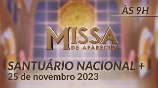 Missa | Santuário Nacional de Aparecida 9h 25/11/2023