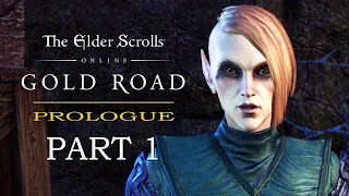 Elder Scrolls Online: Gold Road Prologue Playthrough | Part 1: Prisoner of Fate