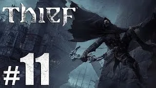 Прохождение Thief (2014) #11 - В гости к Барону