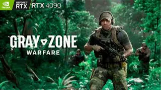 [1440P] RTX 4090 Test Gray Zone Warfare