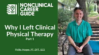 Why I Left Clinical Physical Therapy: Part 1