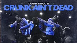 Duke Deuce - Crunk Ain't Dead