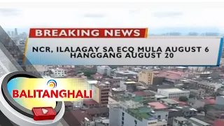 Breaking News! Gov't places Metro Manila under ECQ from August 6 to 20, 2021 | BT