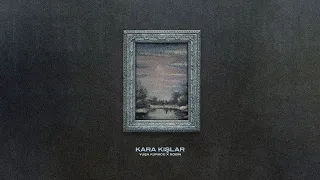 Yuşa Kürkcü X Robin - Kara Kışlar (Offical Audio)