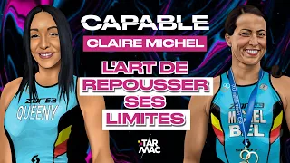 Claire Michel, championne de triathlon : l’art de repousser ses limites • CAPABLE