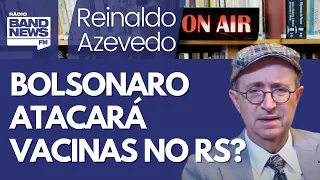 Reinaldo: Vítimas e socorristas no RS precisam tomar vacinas. Bolsonaro calará a boca?