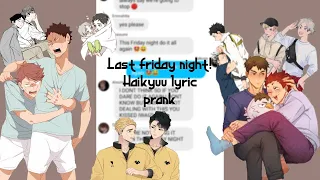 The tops did WHAT?! | Haikyuu lyric prank | | Last friday night |