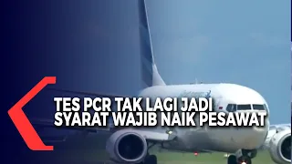 Banyak Kritik, Tes PCR Tidak Lagi Jadi Syarat Wajib Naik Pesawat