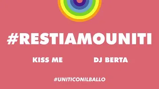 RESTIAMOUNITI KISS ME Dj. Berta Ballo gruppo 2020