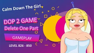 DOP 2 Delete One Part Gameplay Walkthrough Level 826 - 850