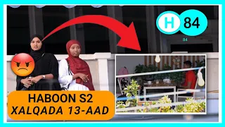 HABBOON S2 Ep13: "Jamaal Hooyo Way Jabtay"