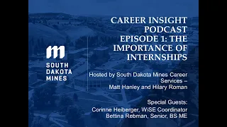 Career Insight Podcast Episode 1: The Importance of Internships