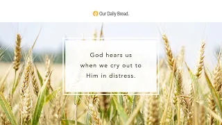 Seeking God’s Help | Audio Reading | Our Daily Bread Devotional | July 22, 2021