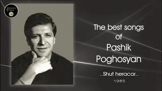 Pashik Poghosyan - Shut heracar 1985