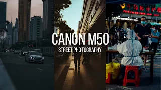 CANON M50 - POV STREET PHOTOGRAPHY SHENZHEN CHINA w/Sigma 17-50mm f2.8