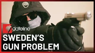 How Sweden Has Become Europe's Gun Crime Capital | Full Episode | SBS Dateline