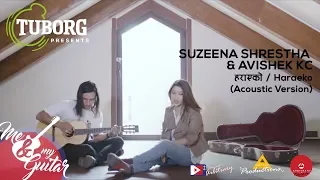 HARAEKO (Acoustic) By Suzeena Shrestha and Abhishek KC (THE ACT) | Me & My Guitar