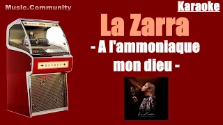 Karaoke - La Zarra - A l'ammoniaque mon dieu (PNL x Piaf)