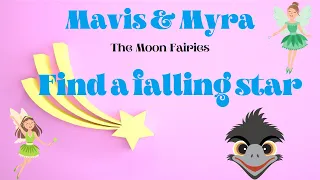 Mavis & Myra, the moon fairies, find a Falling Star.