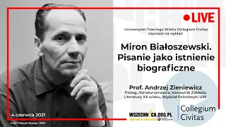 Miron Białoszewski. Pisanie jako istnienie biograficzne / Prof. Andrzej Zieniewicz