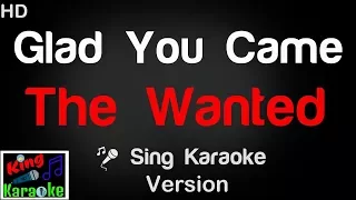 🎤 The Wanted - Glad You Came (Karaoke Version) - King Of Karaoke