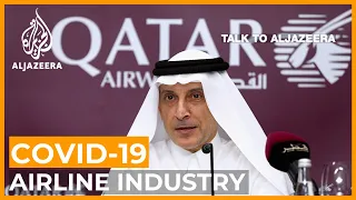Qatar Airways CEO: Coronavirus has changed the airline industry | Talk to Al Jazeera
